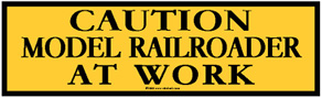 Tin Sign CAUTION model RR'er @ work